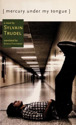 Cover of Mercury Under My Tongue by Sylvain Trudel