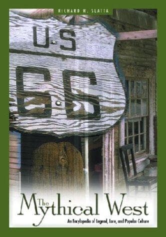 Cover of The mythical West by Richard W. Slatta