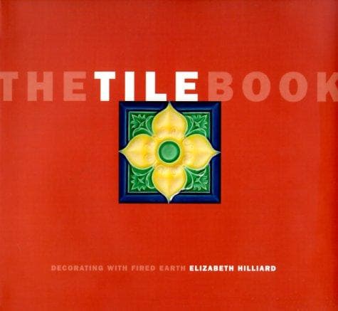 Cover of The Tile Book by Elizabeth Hilliard