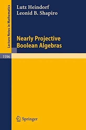 Cover of Nearly projective Boolean algebras by Lutz Heindorf