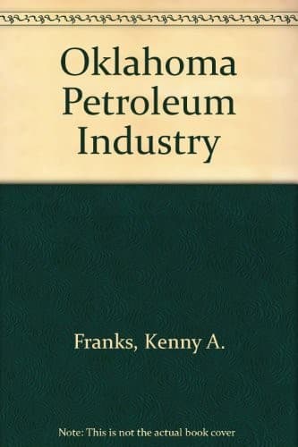 Cover of The Oklahoma petroleum industry by Kenny Arthur Franks