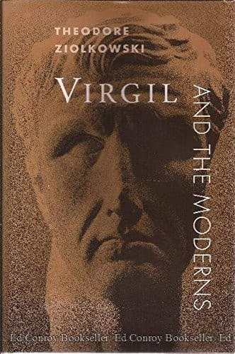 Cover of Virgil and the moderns by Theodore Ziolkowski