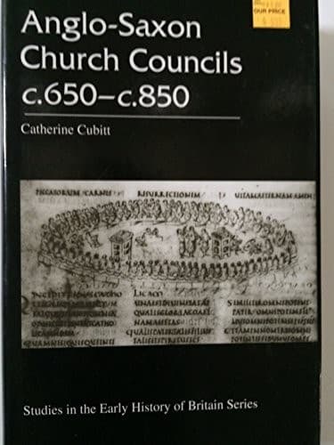 Cover of Anglo-Saxon church councils c. 650-c. 850 by Catherine Cubitt