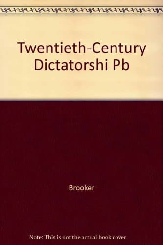Cover of Twentieth-century dictatorships by Paul Brooker