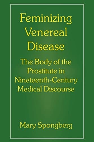 Cover of Feminizing venereal disease by Mary Spongberg