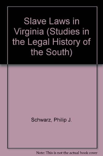 Cover of Slave laws in Virginia by Schwarz, Philip J