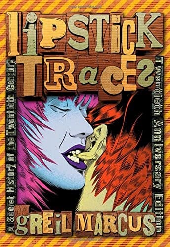 Cover of Lipstick traces by Greil Marcus
