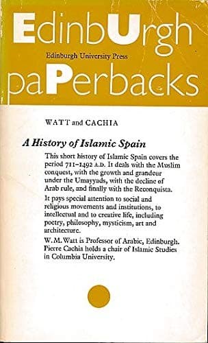 Cover of A history of Islamic Spain by W. Montgomery Watt