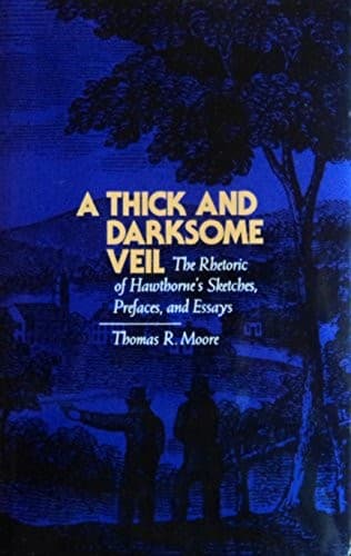 Cover of A thick and darksome veil by Moore, Thomas R
