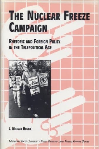Cover of The nuclear freeze campaign by J. Michael Hogan
