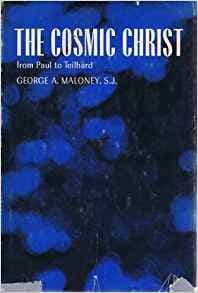 Cover of The Cosmic Christ by George A. Maloney