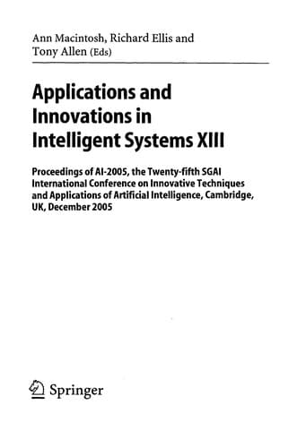 Cover of Applications and innovations in intelligent systems XIII by SGAI International Conference on Innovative Techniques and Applications of Artificial Intelligence. (25th 2005 Cambridge, England)