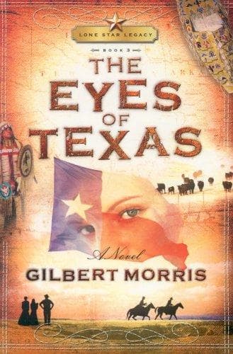 Cover of The Eyes of Texas (Lone Star Legacy #3) by Gilbert Morris