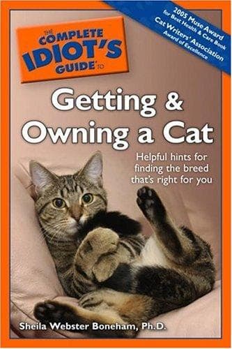Cover of The Complete Idiot's Guide to Getting and Owning a Cat by Sheila Webster Boneham