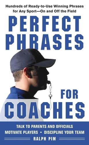 Cover of Perfect phrases for sports coaches by Ralph L. Pim