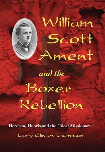 Cover of William Scott Ament and the Boxer Rebellion by Larry Clinton Thompson