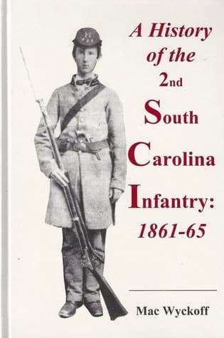 Cover of A history of the 2nd South Carolina Infantry, 1861-65 by Mac Wyckoff