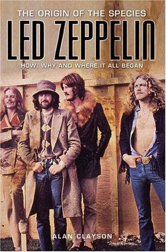 Cover of Led Zeppelin: The Origin of the Species by Alan Clayson