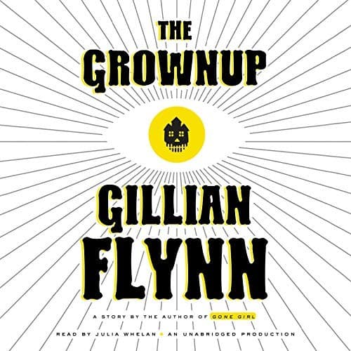 Cover of The Grownup by Gillian Flynn