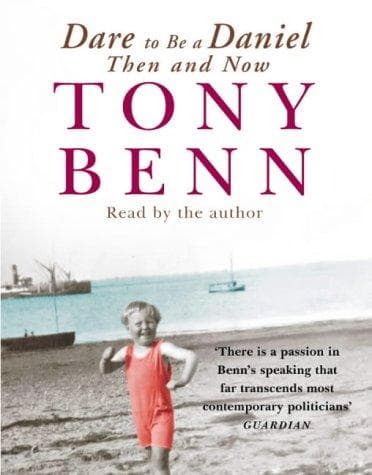 Cover of Dare to Be a Daniel by Tony Benn