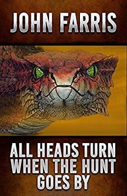 Cover of All Heads Turn When the Hunt Goes By by John Farris