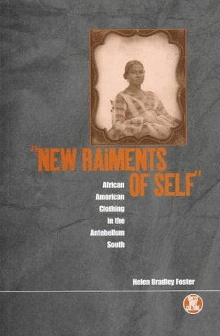 Cover of New Raiments of Self by Helen Bradley Foster