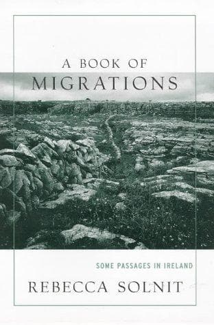 Cover of A book of migrations by Rebecca Solnit