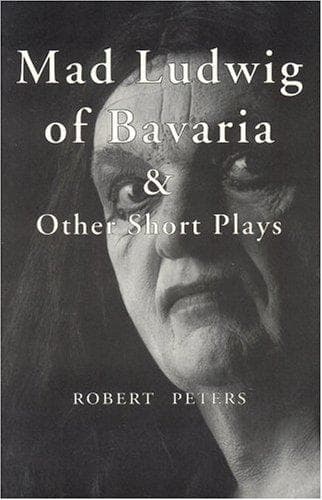 Cover of Mad Ludwig of Bavaria and other short plays by Robert Peters