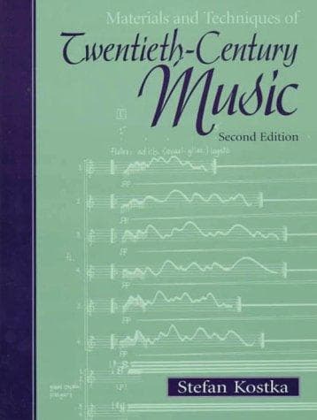 Cover of Materials and techniques of twentieth-century music by Stefan Kostka