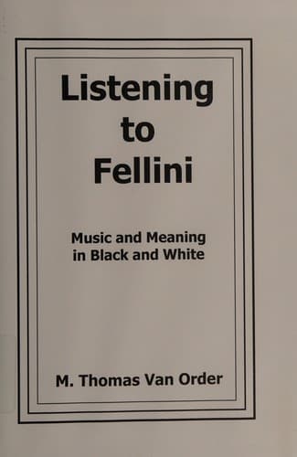 Cover of Listening to Fellini by M. Thomas Van Order