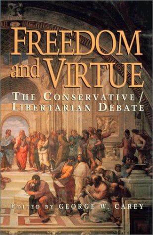 Cover of Freedom & Virtue by George Wescott Carey