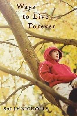 Cover of Ways to Live Forever by Sally Nicholls