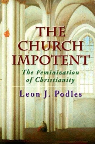 Cover of The Church Impotent by Leon J. Podles