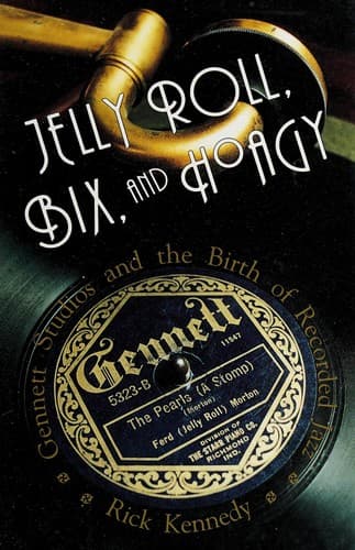 Cover of Jelly Roll, Bix, and Hoagy by Kennedy, Rick