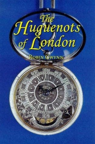 Cover of The Huguenots of London by Robin D. Gwynn