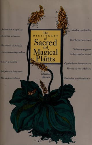 Cover of The dictionary of sacred and magical plants by Christian Rätsch