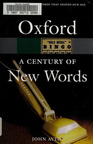Cover of A century of new words by John Ayto