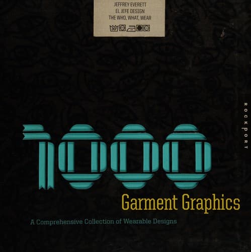Cover of 1,000 garment graphics by Jeffrey Everett