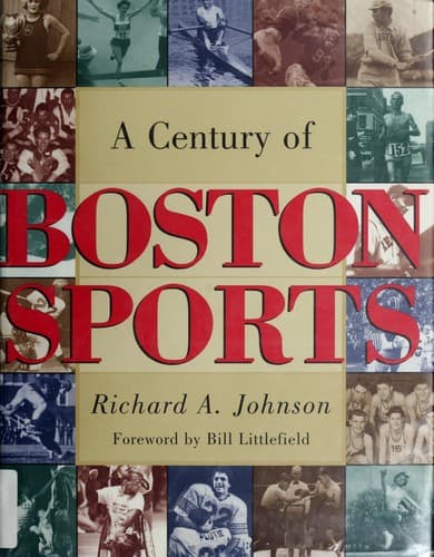 Cover of A century of Boston sports by Dick Johnson