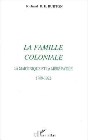 Cover of La famille coloniale by Richard D. E. Burton