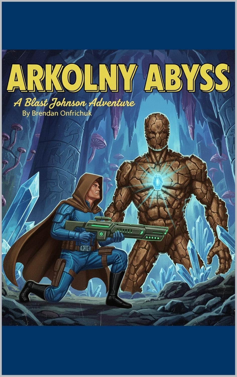 Cover of Arkolny Abyss: A Blast Johnson Adventure by Brendan Onfrichuk