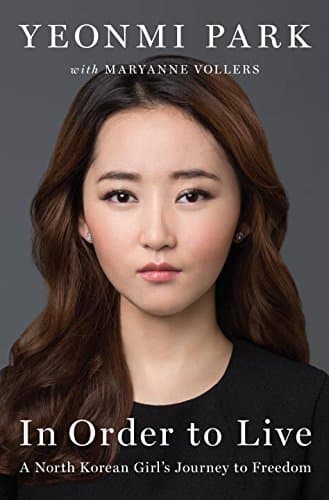 Cover of In Order to Live: A North Korean Girl's Journey to Freedom by Yeonmi Park