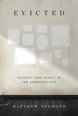Cover of Evicted: Poverty and Profit in the American City by Matthew Desmond