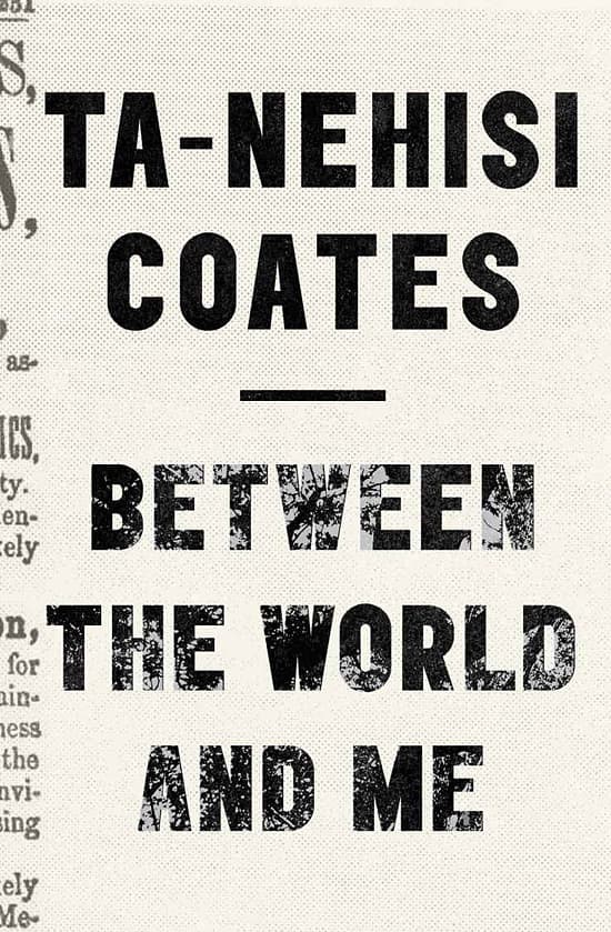 Cover of Between the World and Me by Ta-Nehisi Coates