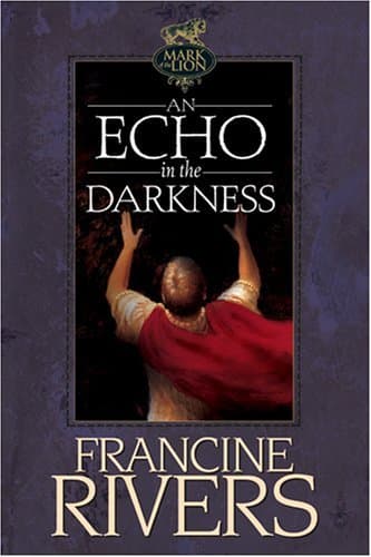 Cover of An echo in the darkness by Francine Rivers