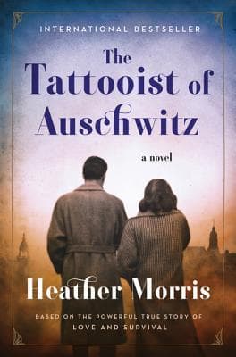 Cover of The Tattooist of Auschwitz: the heart-breaking and unforgettable international bestseller by Heather Morris