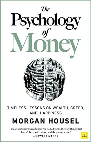 Cover of The Psychology of Money: Timeless Lessons on Wealth, Greed, and Happiness by Morgan Housel