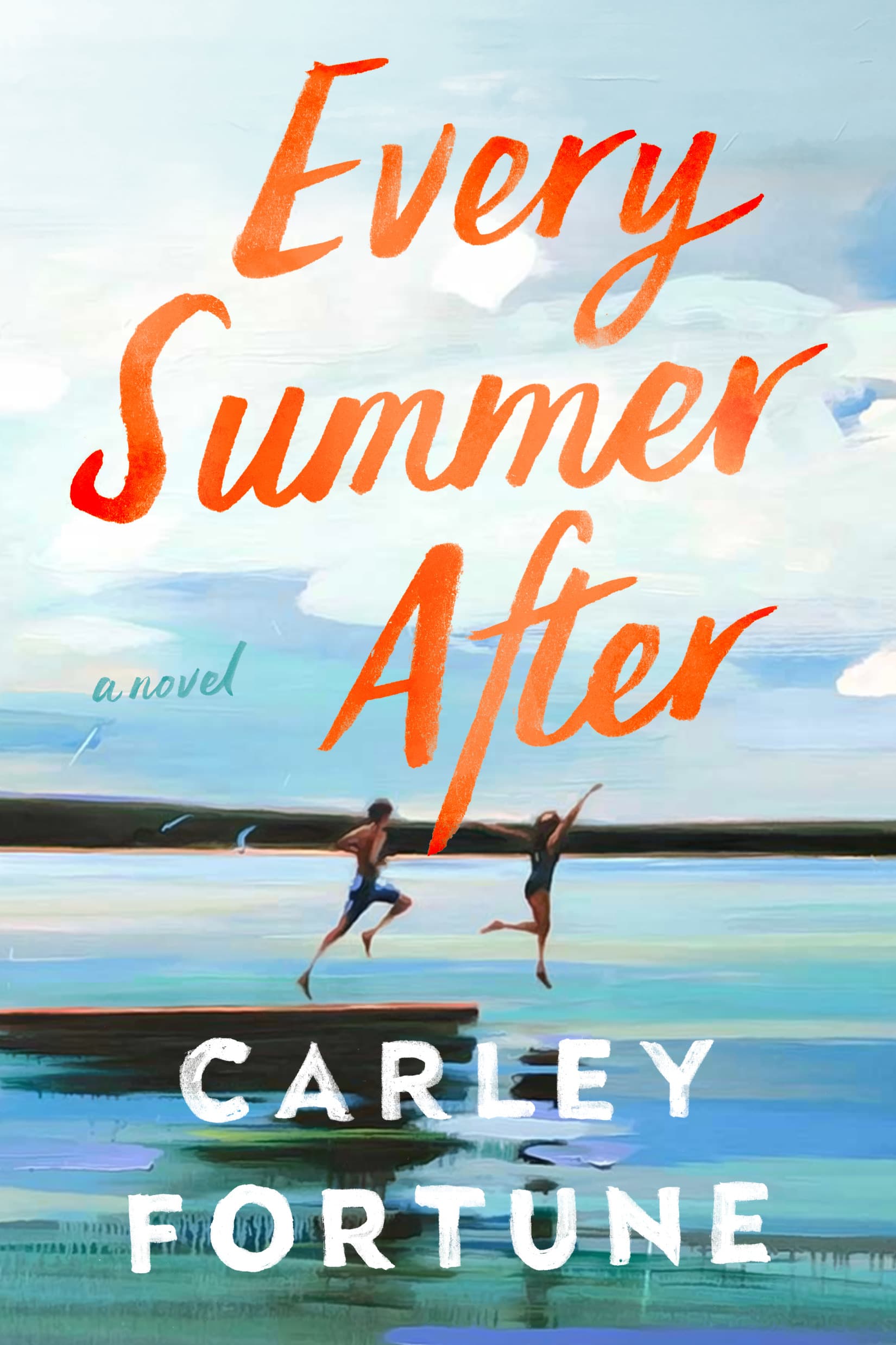 Cover of Every Summer After by Carley Fortune