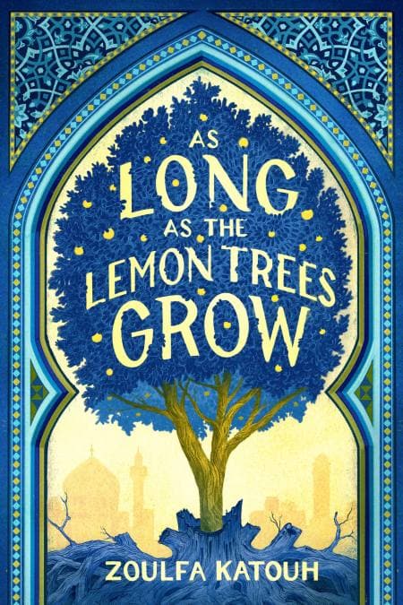 Cover of As Long As the Lemon Trees Grow by Zoulfa Katouh