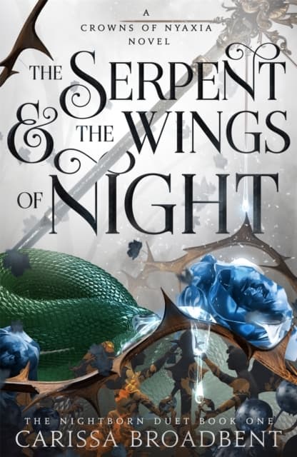 Cover of The Serpent & the Wings of Night/The Ashes & the Star-Cursed King/The Songbird and the Heart of Stone by Carissa Broadbent